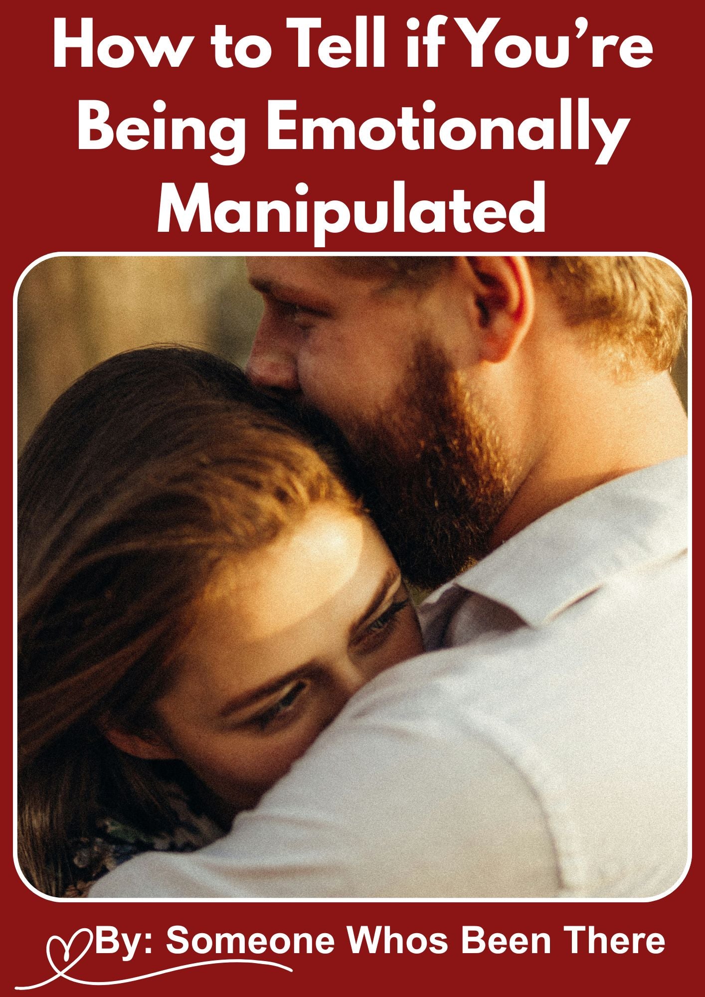 How to Tell if You’re Being Emotionally Manipulated